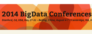 27-31 May, 2014- BigData Conference, Stanford, California