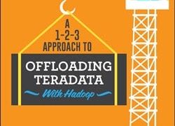 A 1-2-3 Approach to Offloading Teradata with Hadoop: Download