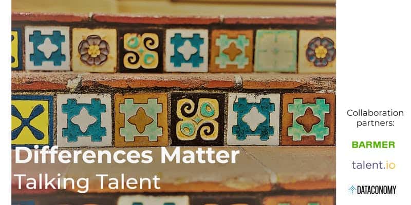 Differences Matter - Talking Talent / Attracting Talent With Diverse Backgrounds