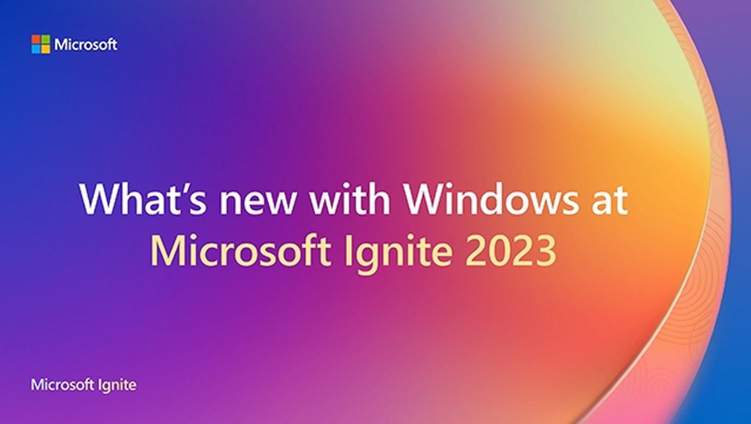 Microsoft Ignite 2023 announcements aren’t limited to Copilot, here are