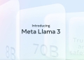 Llama 3: Everything you need to know about Meta’s latest LLM