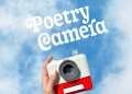 Say cheese, write a Haiku with the Poetry Camera Say cheese, write a Haiku with the Poetry Camera