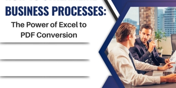 How to streamline business processes: The power of Excel to PDF conversion