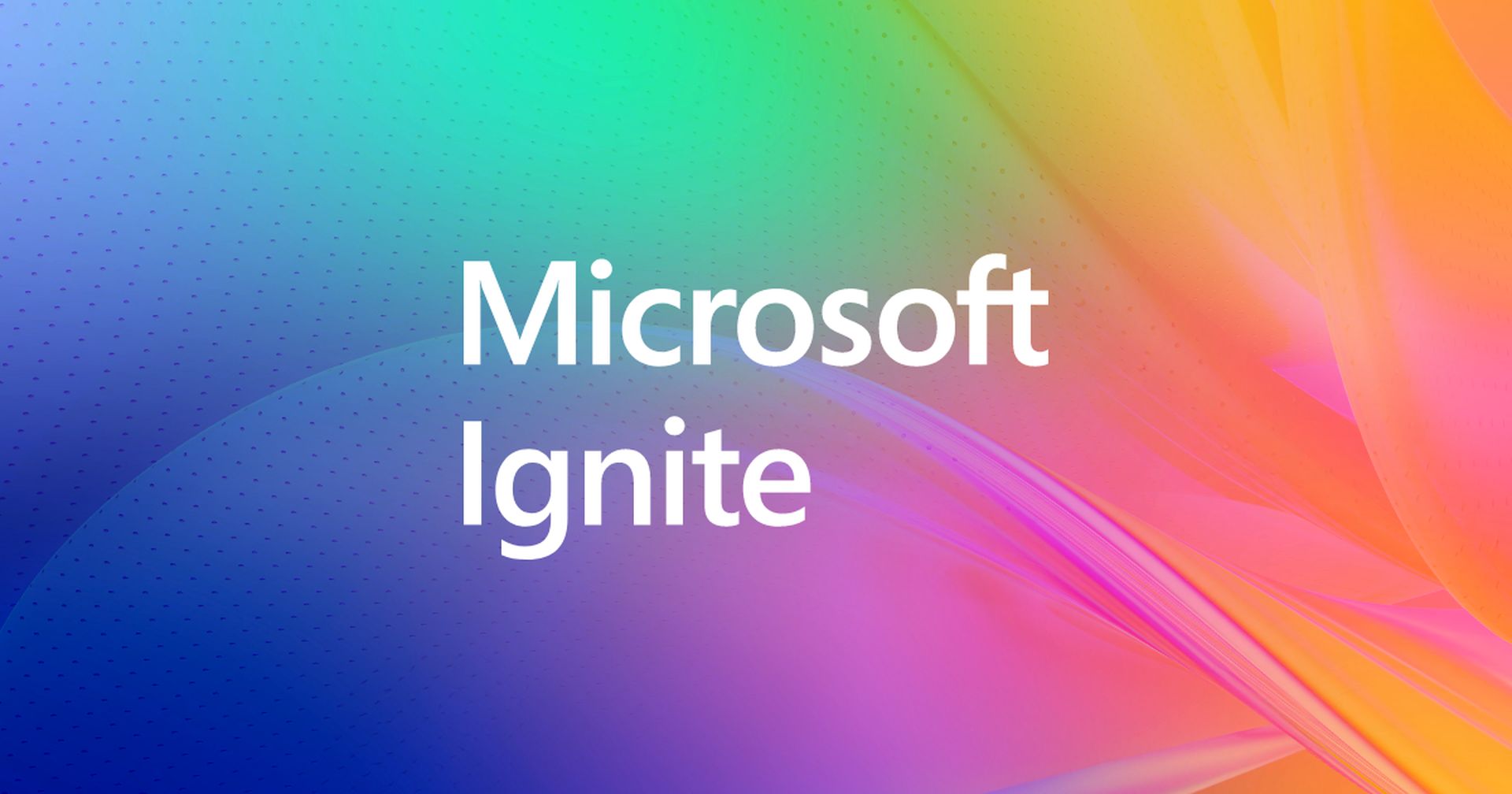 Préparez-vous pour Microsoft Ignite 2024 : les inscriptions sont désormais ouvertes