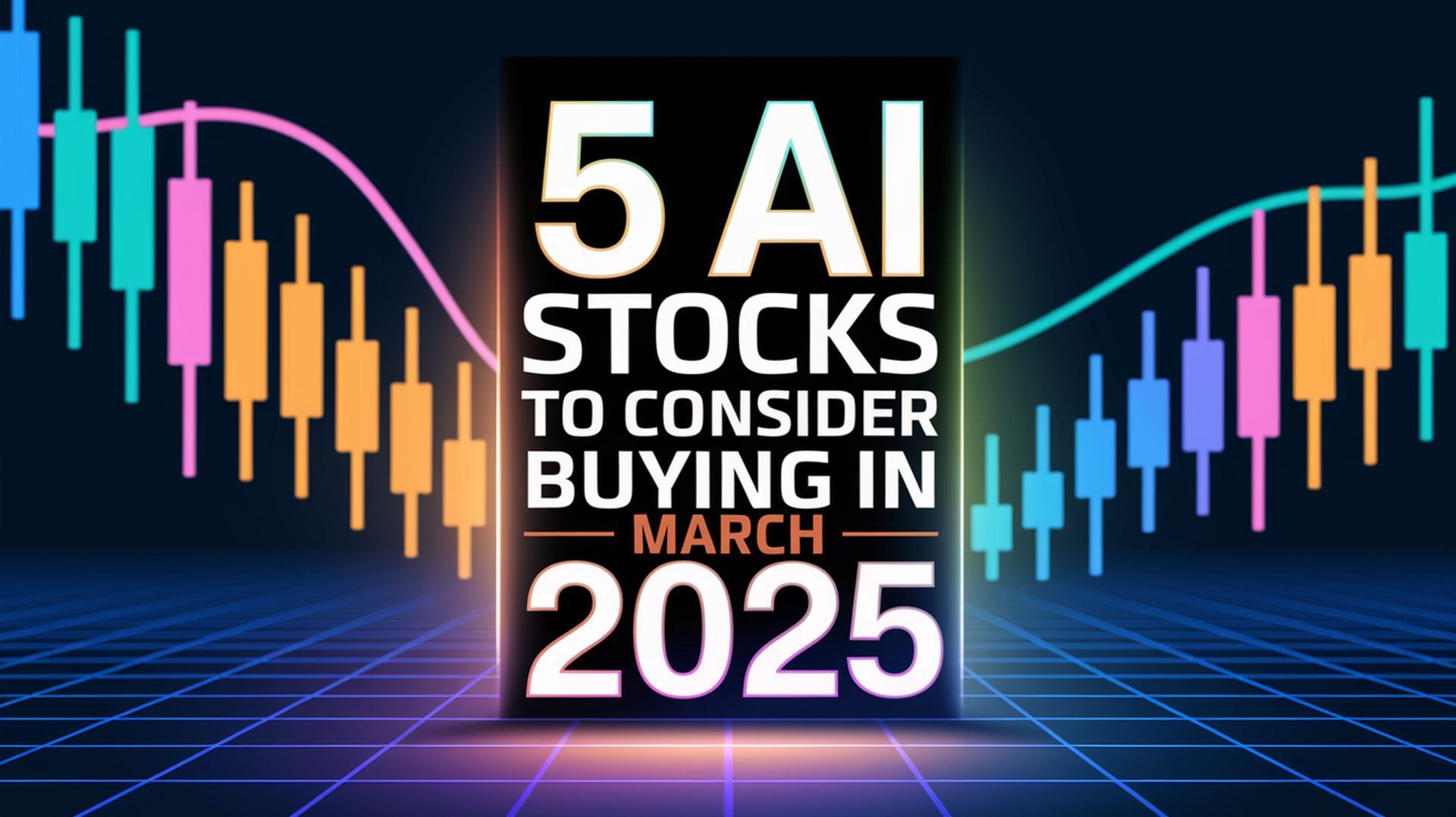 5 AI stocks to consider buying in March 2025