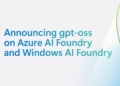 OpenAI’s gpt-oss models arrive on Azure AI Foundry