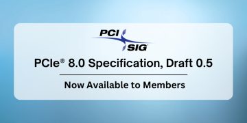 PCI-SIG unveils early PCIe 8.0 specification details