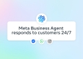 Meta launches AI business agents on WhatsApp, Instagram and Messenger